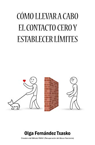 Cómo llevar a cabo el Contacto Cero y Establecer Límites (Pareja Narcisista) (Spanish Edition)