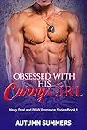 Obsessed With His Curvy Girl (Navy SEAL and BBW Romance #1)