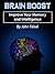Brain Boost: Improve Your Memory and Intelligence
