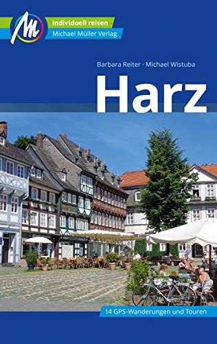 Harz Reiseführer Michael Müller Verlag: Individuell reisen mit vielen praktischen Tipps (MM-Reiseführer)