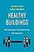 Healthy Buildings: How Indoor Spaces Drive Performance and Productivity