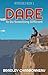 Dare: You Don't Need To Be Amazing To Start, But You Need To Start To Be Amazing (Repossible: Who Will You Be Next? Book 4)
