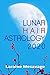 Lunar Hair Astrology 2020: Daily and hourly calendar of traditional principles for hair care in harmony with the moon cycle. (Riding Moon Cycles)