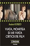 Viața, moartea și iar viața criticii de film