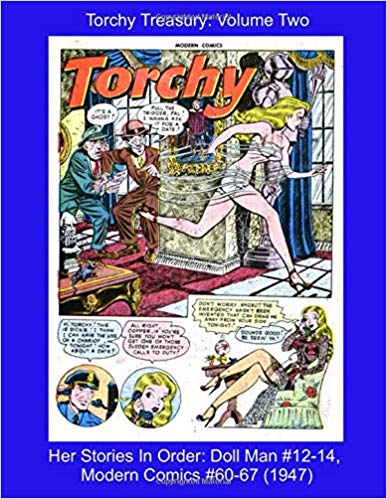 Torchy Treasury, Volume Two: Her Stories In Order: Doll Man #12-14, Modern Comics #60-67