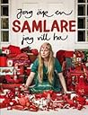 Jag är en samlare, jag vill ha mer by Aja Lund