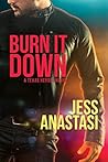 Burn It Down by Jess Anastasi