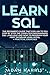 Learn SQL: the beginner’s guide that explain to you step by step the computer programming SQL language and how to program your first database using MySQL + practical exercises