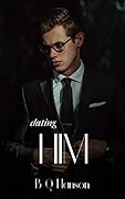 Dating Him
