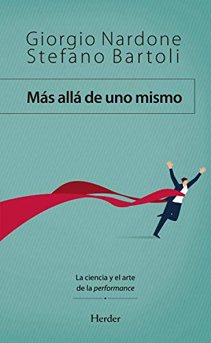 Más allá de uno mismo: La ciencia y el arte de la performance (Kindle Edition)