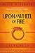 Upon a Wheel of Fire (Chung Kuo Recast #11)