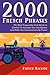 2000 French Phrases - The most frequently used words in context to increase your vocabulary and make you conversationally fluent (French Edition)