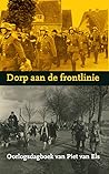 Dorp aan de frontlinie by Piet van Els