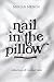 Nail in the pillow : Collec...
