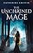 The Unchained Mage: A Fanta...