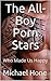 The All-Boy Porn Stars: Who...