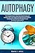 Autophagy: The Complete Gui...