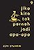 Jika Kita Tak Pernah Jadi Apa-Apa
