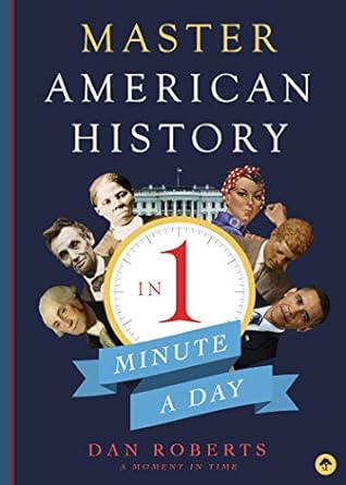 Master American History in 1 Minute A Day by Dan    Roberts
