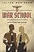 War School by Julian Manieson
