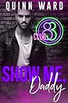 Show Me, Daddy by Quinn Ward