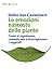 Le emozioni nascoste delle piante: Come si esprimono, comunicano e interagiscono i vegetali