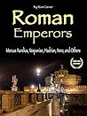 Roman Emperors: Marcus Aurelius, Vespanian, Hadrian, Nero, and Others