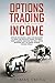 Options Trading for Income:...