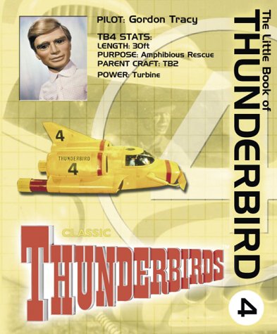 The Little Book of Thunderbird 4 (Little Book of Thunderbirds)
