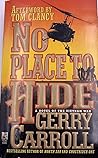 No Place To Hide: A Novel Of The Vietnam War No Place To Hide: A Novel Of The Vietnam War