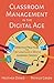 Classroom Management in the Digital Age: Effective Practices for Technology-Rich Learning Spaces
