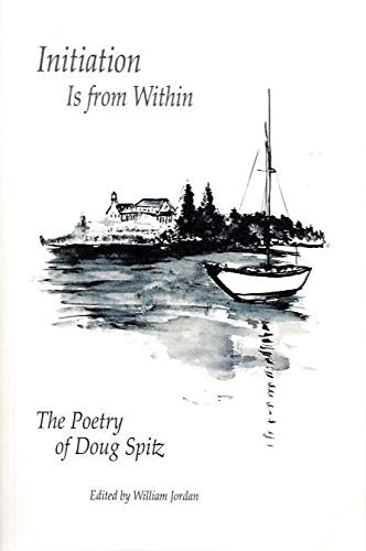 Initiation is from Within: The Poetry of Doug Spitz (Paperback)