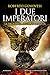 I due imperatori. La saga della legione occulta (Italian Edition)