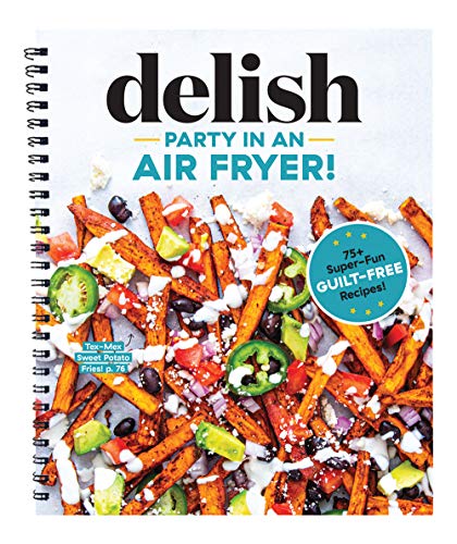 Party in an Air Fryer: 75+ Air Fryer Recipes from the Editors at Delish (Spiral-bound)