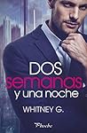 Dos semanas y una noche by Whitney G. Dos semanas y una noche by Whitney G.