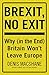 Brexit, No Exit: Why (in the End) Britain Won't Leave Europe