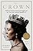 The Crown: The Official History Behind the Hit NETFLIX Series: Political Scandal, Personal Struggle and the Years that Defined Elizabeth II, 1956-1977
