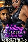 Nothing Better Th...