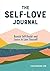The Self-Love Journal: Banish Self-Doubt and Learn to Love Yourself