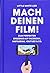 Mach Deinen Film! by Little White Lies