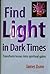 Find Light in Dark Times - ...