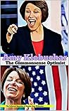 Amy Klobuchar - The Commonsense Optimist: The Collected Speeches of Senator Amy Klobuchar