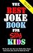 The Best Joke Book for Silly Kids. The Funniest Jokes, One Li... by Silly Willy