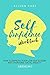 Self Confidence Workbook: 2 Manuscrips: How to Improve your Low Self-Esteem and Overcome Social Anxiety