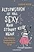 Älterwerden ist voll sexy, man stöhnt mehr by Sabine Bode