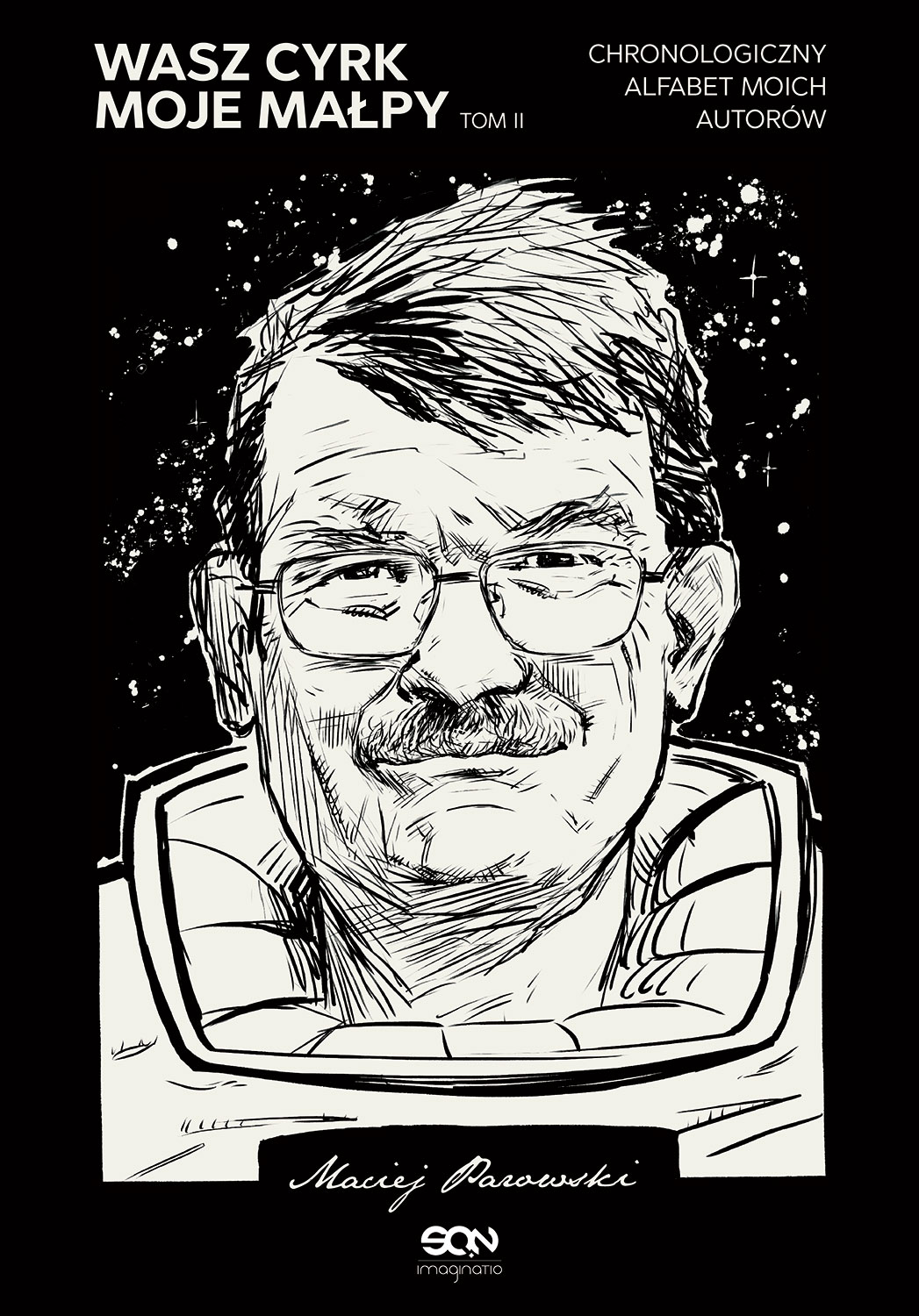 Wasz cyrk, moje małpy. Chronologiczny alfabet moich autorów. Tom 2 (Hardcover)