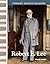 Robert E. Lee (Primary Source Readers: Expanding & Preserving the Union)