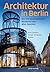 Architektur in Berlin: Die ...