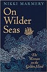 On Wilder Seas: T...