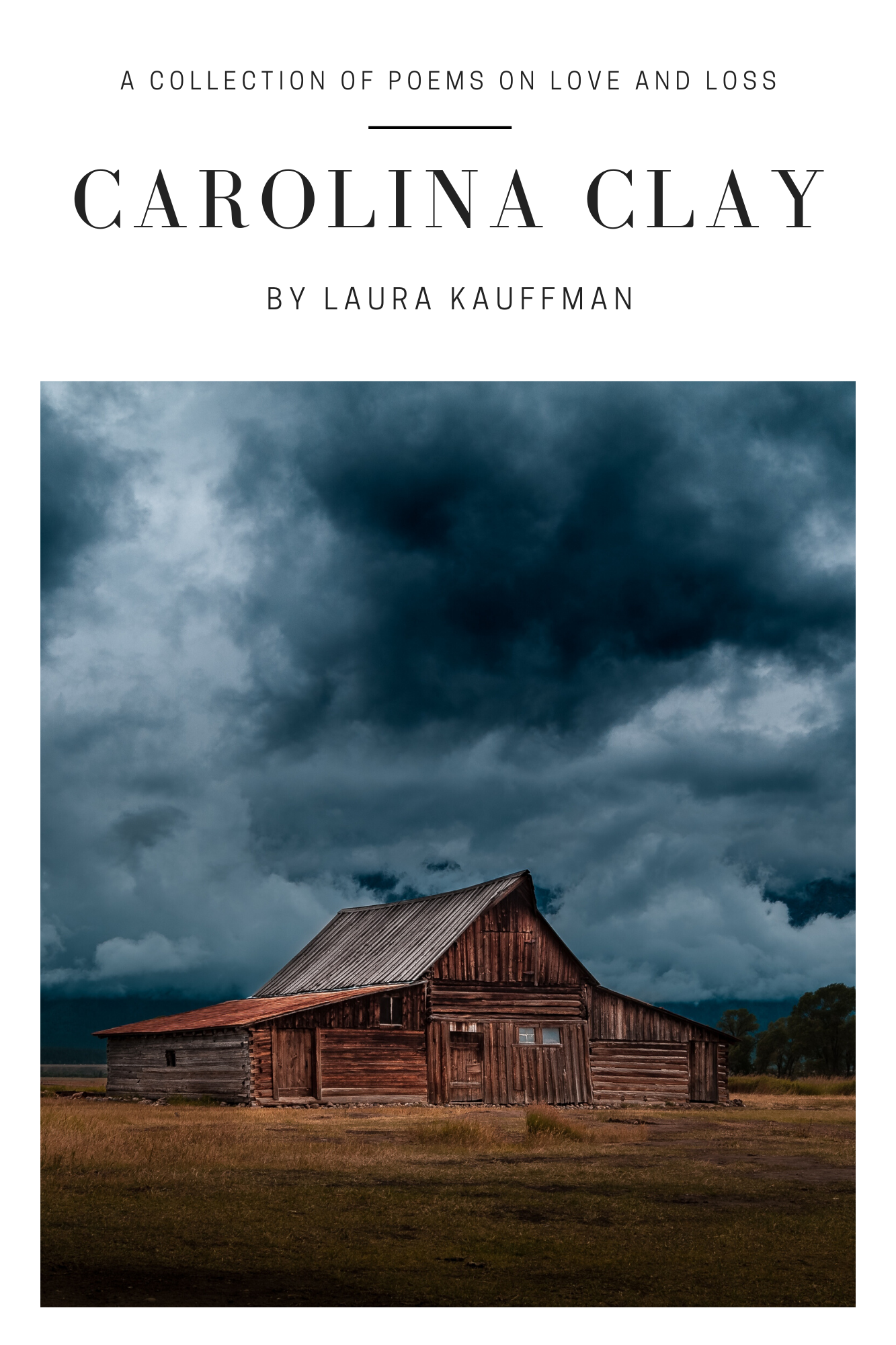 Carolina Clay: A Collection of Poems on Love and Loss